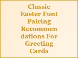 Classic Easter Font Pairings for Greeting Cards