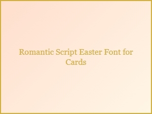 Romantic Easter Card Fonts in a Beautiful Script Style