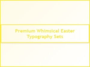 Premium Whimsical Easter Typography Sets