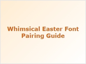 Whimsical Easter Font Pairing Guide